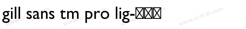 gill sans tm pro lig字体转换